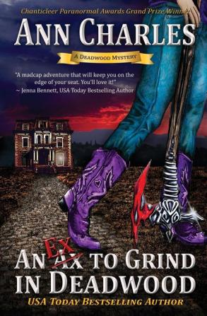 An Ex to Grind in Deadwood: 5 (Deadwood Humorous Mystery)