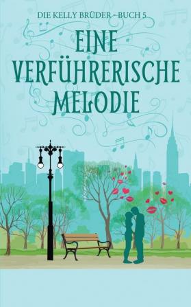 Eine Verfürherische Melodie: 5 (Die Kelly Brüder)