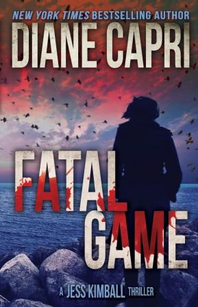 Fatal Game: A Jess Kimball Thriller: 5 (The Jess Kimball Thrillers)