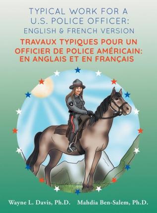 Typical work for a U.S. police officer: English and French version Travaux typiques pour un officier de police Américain: En Anglais et en Francais: HARDBACK