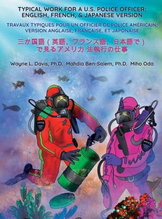 Typical Work for a U.S. Police Officer: ENGLISH FRENCH & JAPANESE VERSION Travaux typiques pour un officier de police américain: Version anglaise ... 1;ンス語、日&#2