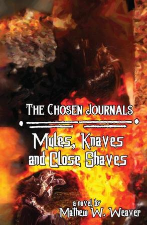 Mules Knaves and Close Shaves