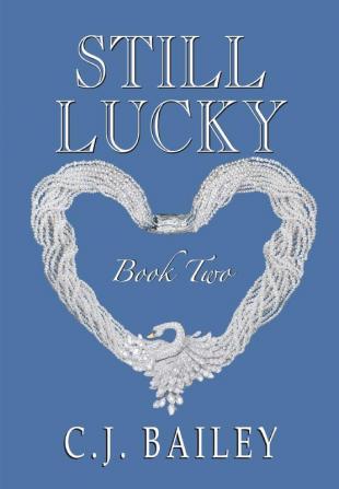 Still Lucky: Book Two: 2 (Lucky Girl)