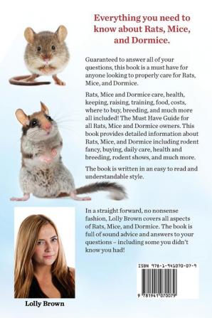 Rats Mice and Dormice as Pets. Care Health Keeping Raising Training Food Costs Where to Buy Breeding and Much More All Included! the Comple