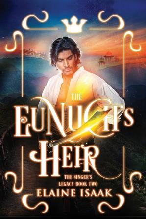 The Eunuch's Heir: 2 (The Singer's Legacy)