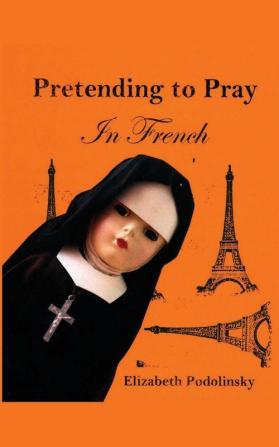 Pretending to Pray In French