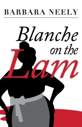 Blanche on the Lam: A Blanche White Mystery: 1