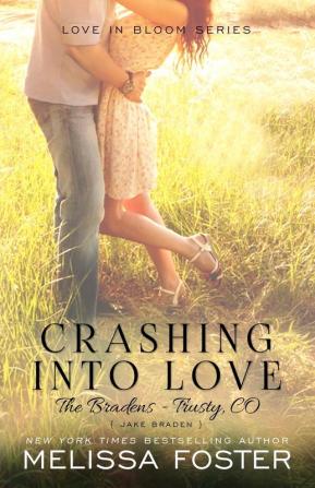 Crashing Into Love (The Bradens at Trusty): Jake Braden: 6