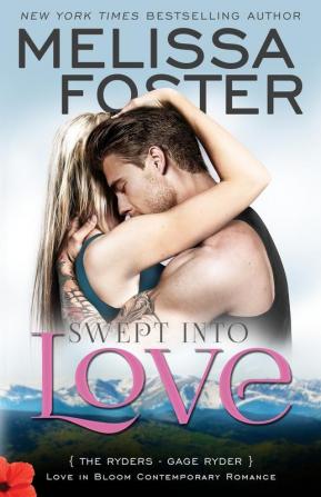 Swept into Love (Love in Bloom: The Ryders): Gage Ryder: 5