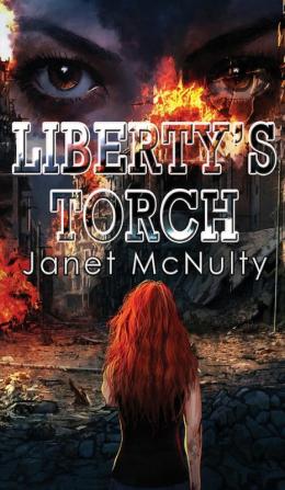 Liberty's Torch: 3 (Dystopia Trilogy)