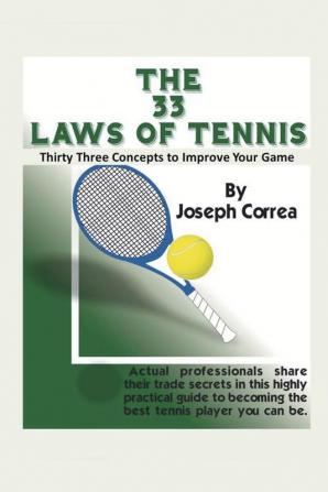 The 33 Laws of Tennis: Thirty Three Concepts to Improve Your Game