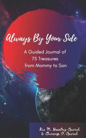 Always By Your Side: A Journal of 75 Guided Treasures from Mommy to Son: 3