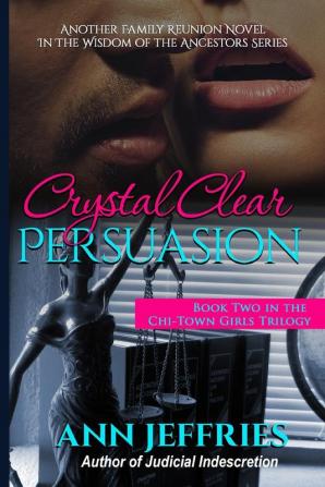 Crystal Clear Persuasion: 14 (Family Reunion--Wisdom of the Ancestors)