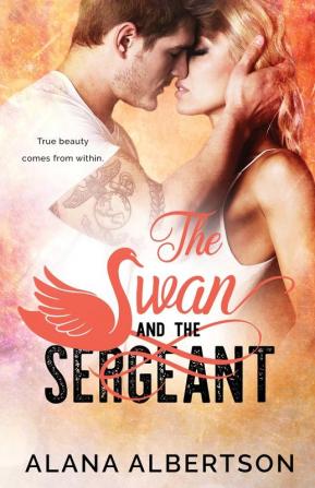 The Swan and The Sergeant: 4 (Heroes Ever After)