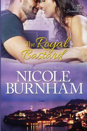 The Royal Bastard: 4 (Royal Scandals)