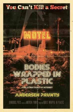 Bodies Wrapped in Plastic and Other Items of Interest