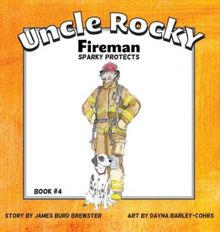 Uncle Rocky Fireman #4 Sparky Protects