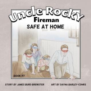 Uncle Rocky Fireman Book #7 Safe at Home