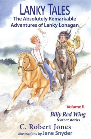 Lanky Tales Vol. 2: Billy Red Wing & Other Stories