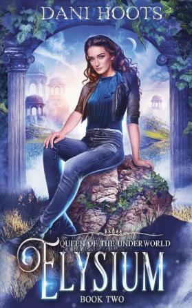 Elysium: 2 (Queen of the Underworld)