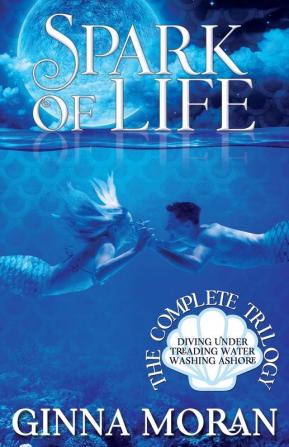 Spark of Life: The Complete Trilogy