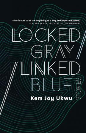 Locked Gray / Linked Blue: Stories