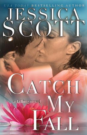 Catch My Fall: A Falling Novel: 4