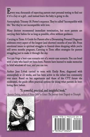 Carrying to Term: A Guide for Parents After a Devastating Prenatal Diagnosis