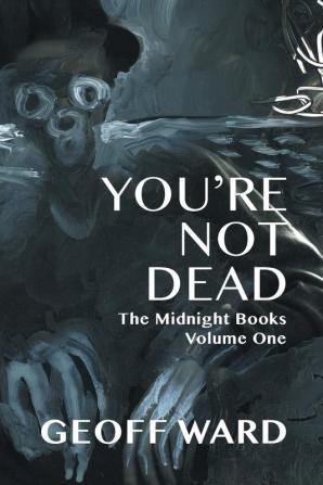 You're Not Dead: 1 (Midnight Books)