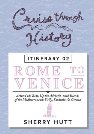 Cruise Through History: Rome to Venice