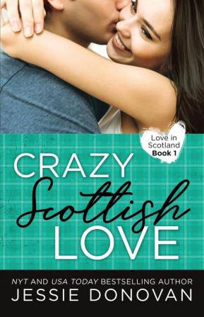 Crazy Scottish Love: 1 (Love in Scotland)