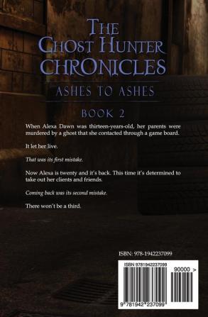 The Ghost Hunter Chronicles (Pt. 2): Ashes to Ashes