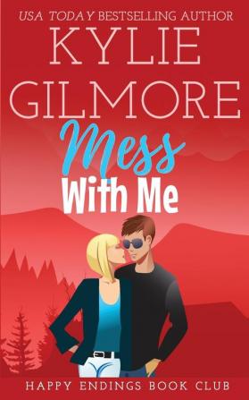 Mess With Me: 6 (Happy Endings Book Club)