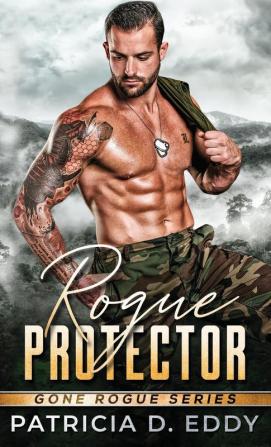 Rogue Protector: A Gone Rogue Romantic Suspense Standalone: 1