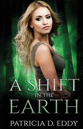 A Shift in the Earth: A Werewolf Shifter Romance: 3 (Elemental Shifter)