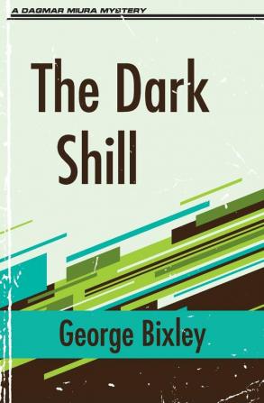 The Dark Shill: 3 (Slater Ibanez Books)