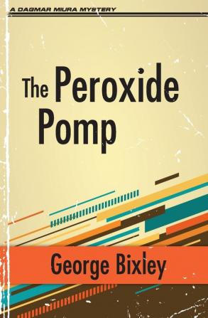 The Peroxide Pomp: 6 (Slater Ibanez Books)