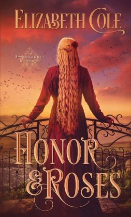 Honor & Roses: 1 (Swordcross Knights)