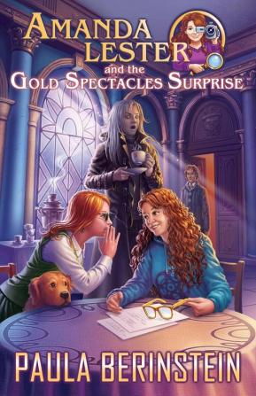 Amanda Lester and the Gold Spectacles Surprise: 6 (Amanda Lester Detective)