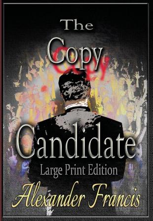 The Copy Candidate: Large Print Edition