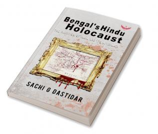 BENGAL'S HINDU HOLOCAUST