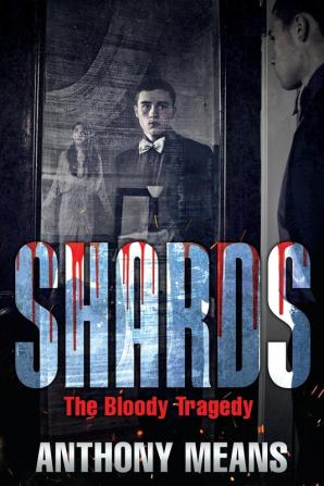 Shards: The Bloody Tragedy