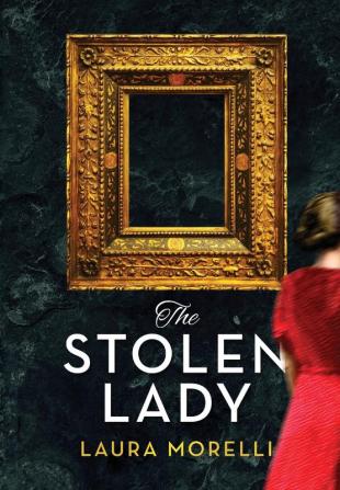 The Stolen Lady: A Novel of World War II and the Mona Lisa