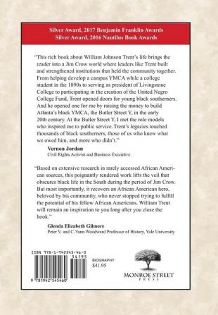 A Black Man's Journey from Sharecropper to College President: The Life and Work of William Johnson Trent 1873-1963