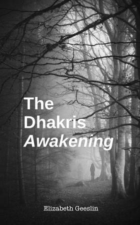 The Dhakris: Awakening