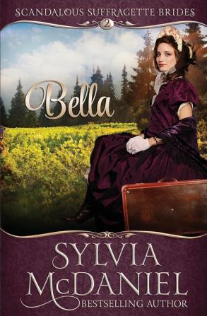 Bella: 2 (Scandalous Suffragettes)