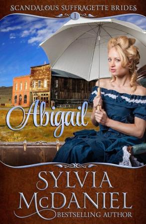 Abigail: 1 (Scandalous Suffragettes)