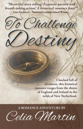 To Challenge Destiny: 1 (Celia Martin Books)