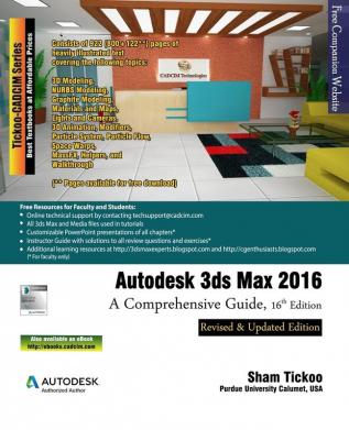 Autodesk 3ds Max 2016: A Comprehensive Guide 16th Edition