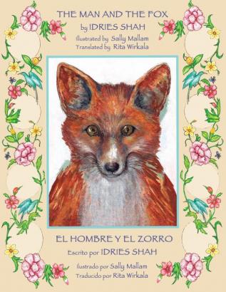 The Man and the Fox -- El hombre y el zorro: English-Spanish Edition (Teaching Stories)